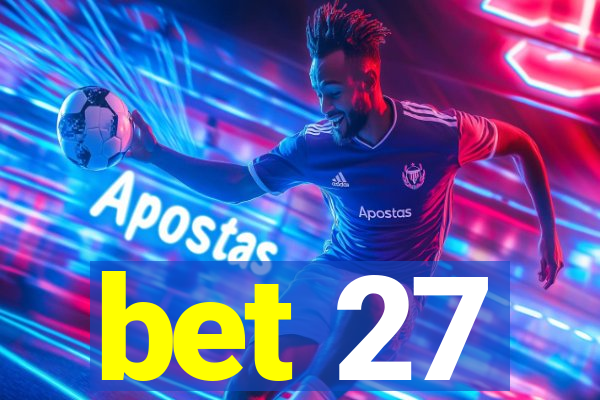 bet 27